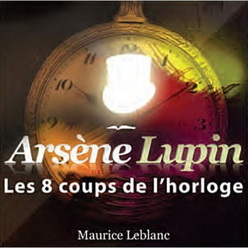 Les 8 coups de l'horloge. 1 CD audio MP3