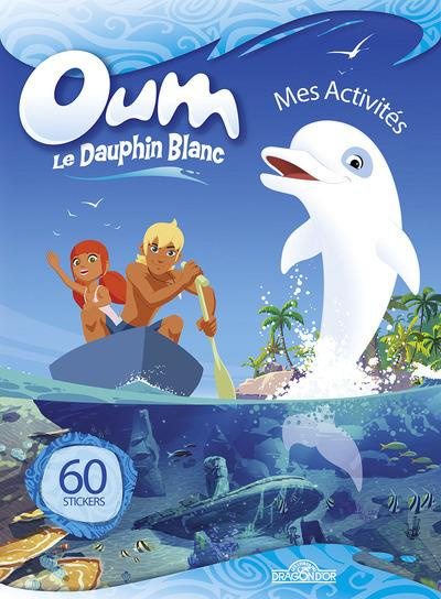 Oum le dauphin blanc. Mes activités