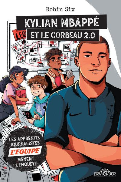 Les apprentis journalistes de L'Equipe mènent l'enquête : Kylian Mbappé et le corbeau 2.0