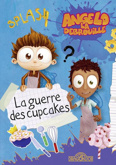 Angelo la Débrouille : La guerre des cupcakes