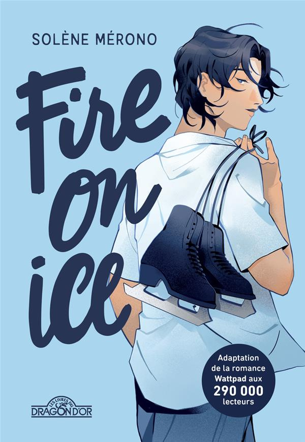 Fire on ice Tome 1