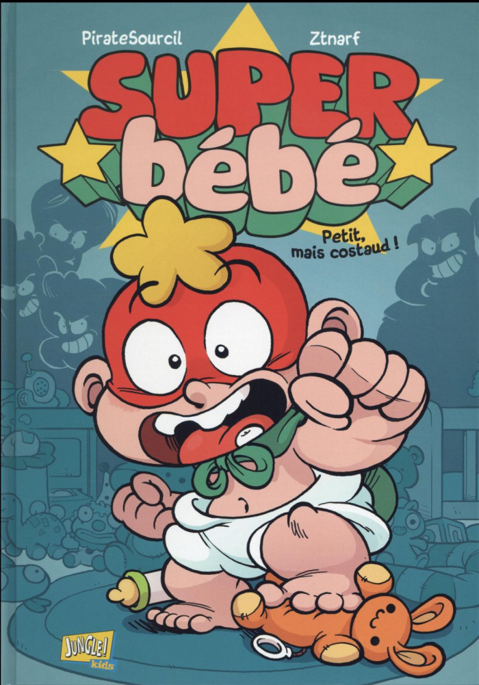 Super bébé Tome 1 : Petit, mais costaud !