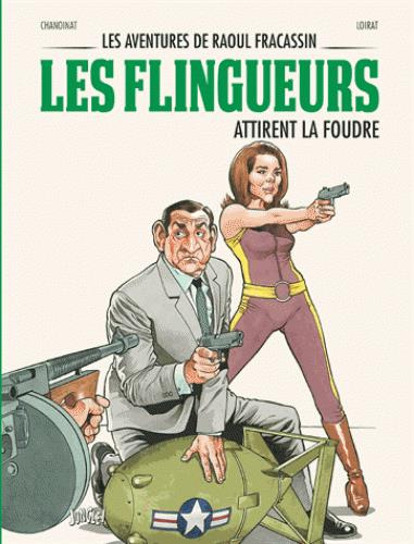 Les aventures de Raoul Fracassin Tome 3 : Les flingueurs attirent la foudre