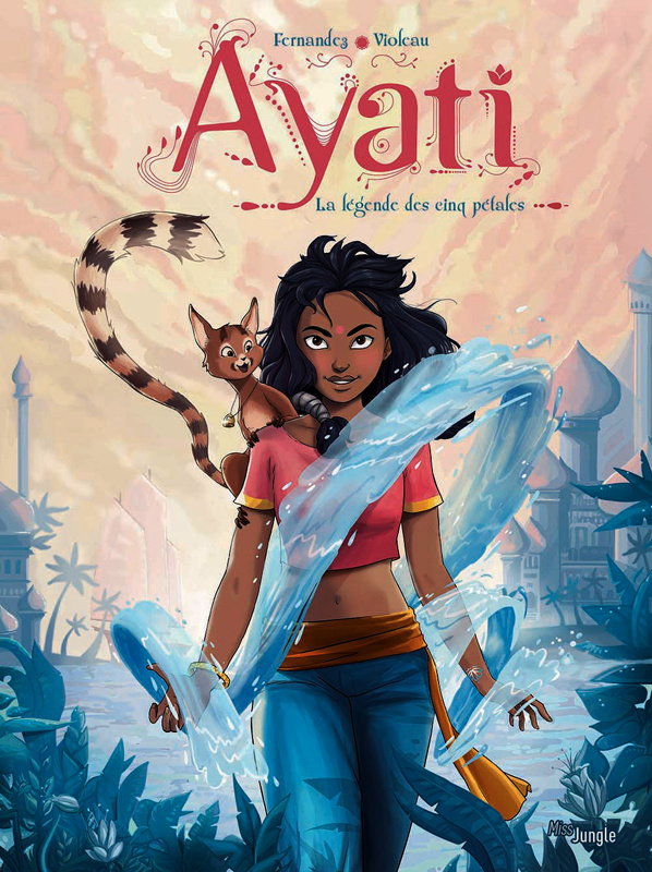 Ayati Tome 1 : La légende des cinq pétales