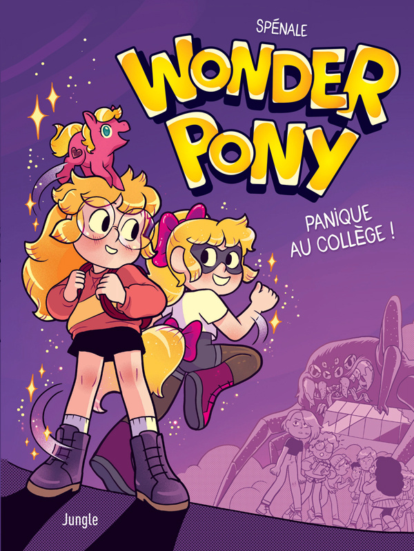 Wonder pony. Panique au collège !