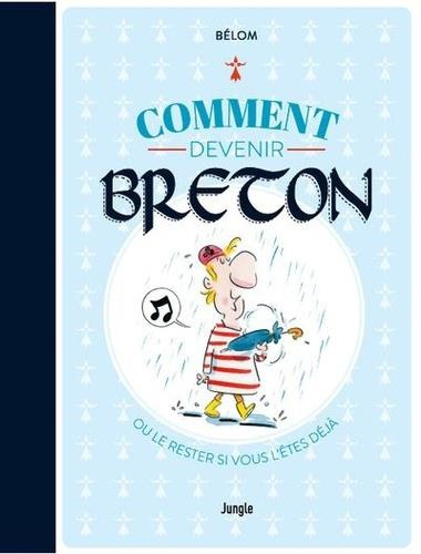 Comment devenir Breton. Edition collector