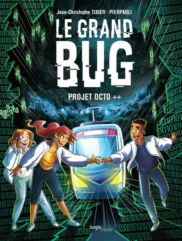 Le Grand bug Tome 1 : Projet Octo   