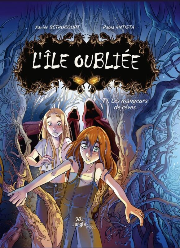 L'île oubliée Tome 1 : Les mangeurs de rêves