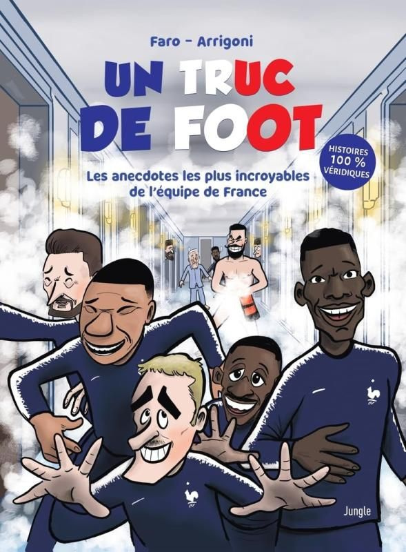 Un truc de foot. Les anecdotes les plus incroyables de l'équipe de France