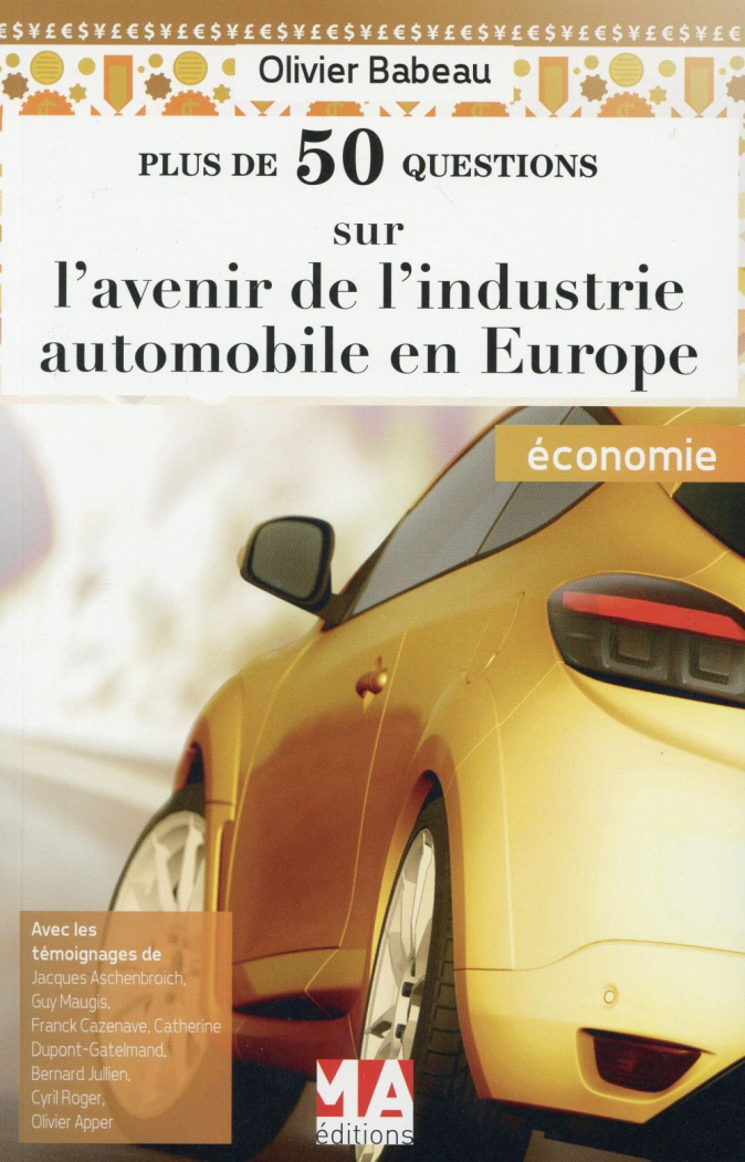 Plus de 50 questions sur l'avenir de l?industrie automobile en Europe