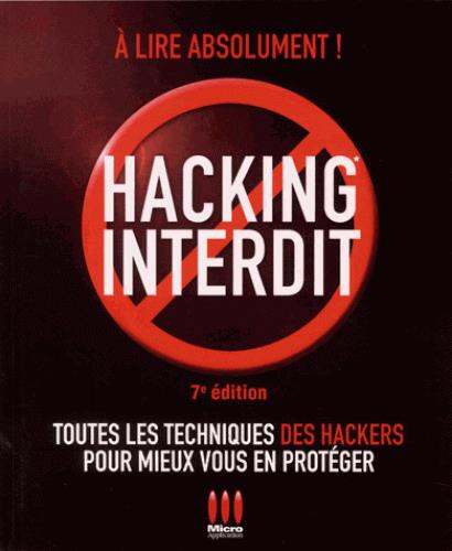 Hacking interdit. 7e édition