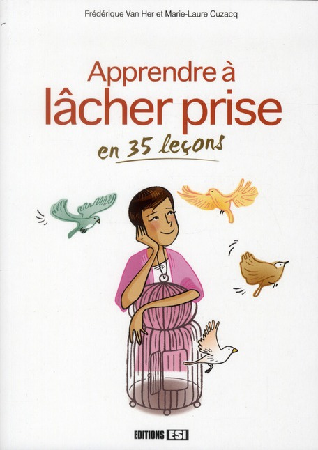 Apprendre à lâcher prise en 35 leçons