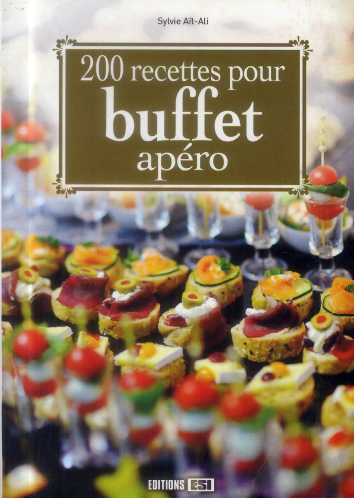 200 recettes pour buffet apéro