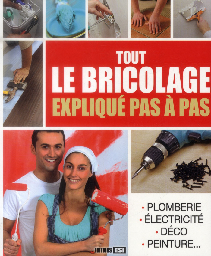 Tout le bricolage expliqué pas à pas