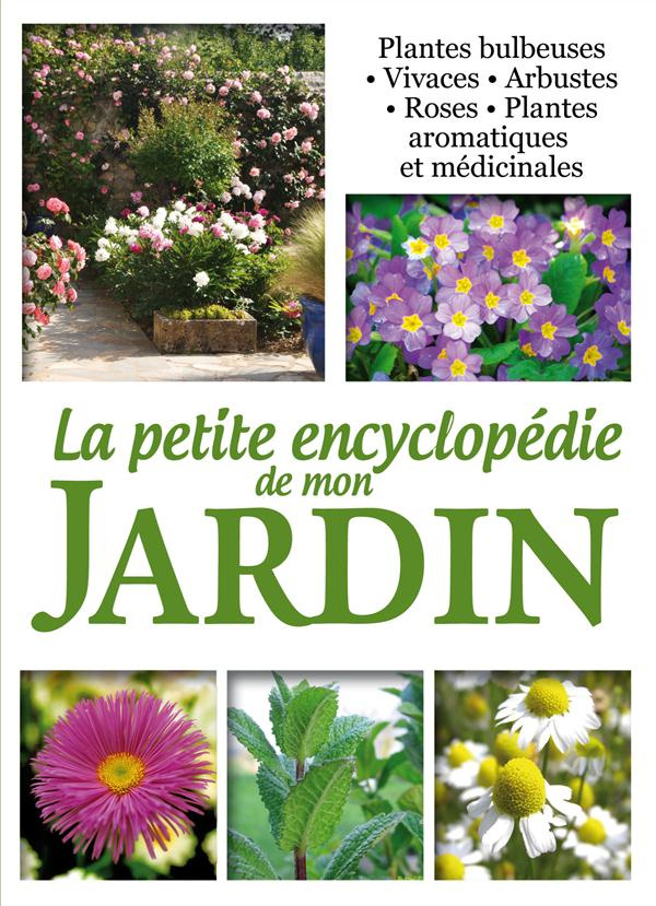 La petite encyclopédie de mon jardin