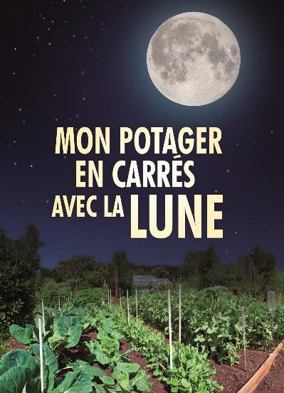 Mon potager en carrés avec la Lune