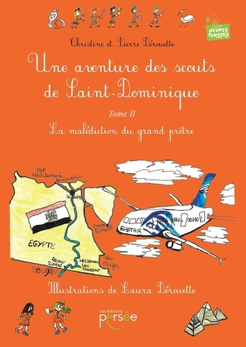 Une aventure des scouts de Saint-Dominique Tome 2 : La malédiction du grand prêtre