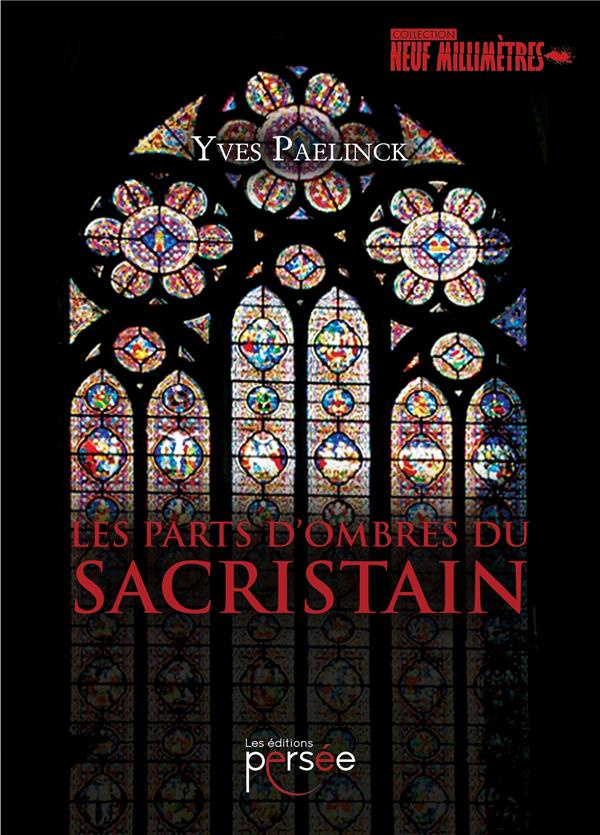 LES PARTS D'OMBRES DU SACRISTAIN