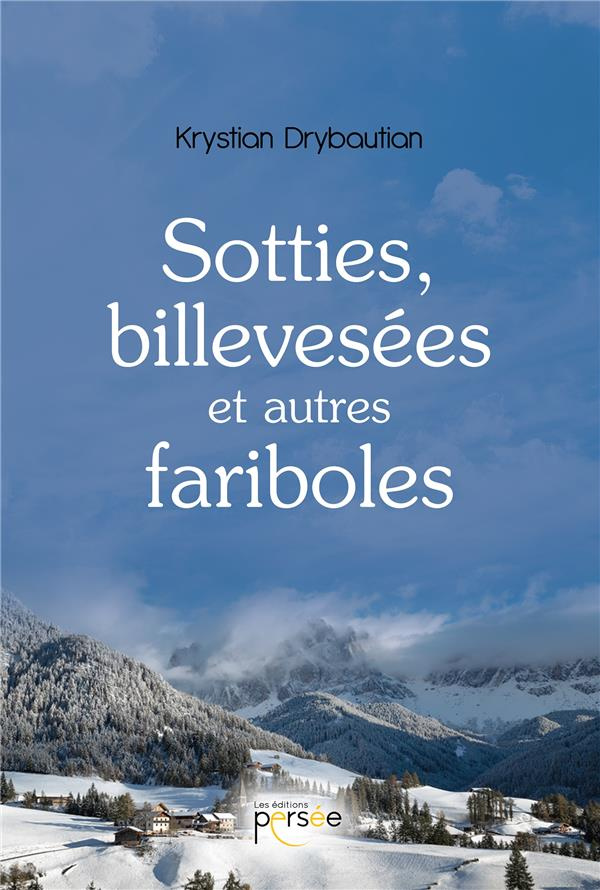 Sottises, billevesées et autres fariboles