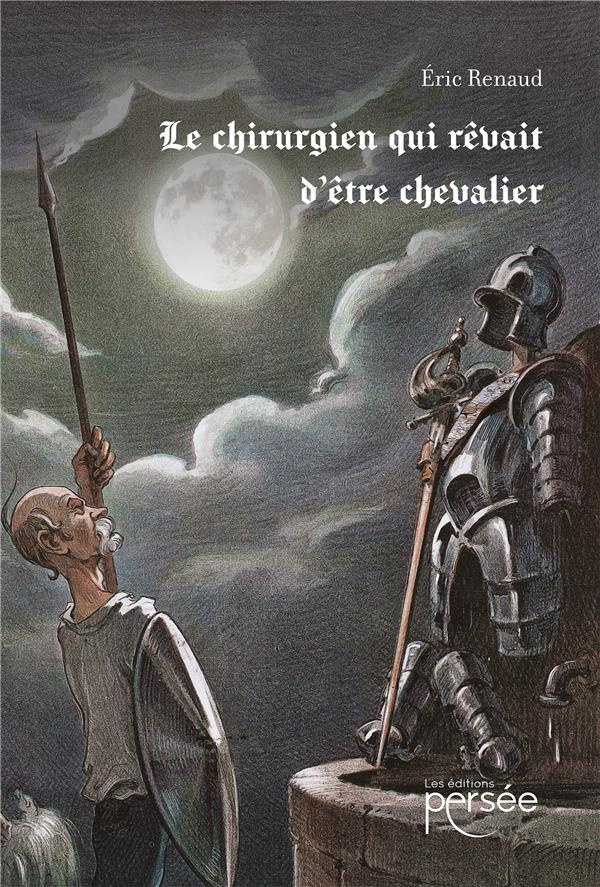 Le chirurgien qui revait d'être chevalier