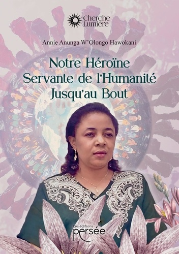 Notre héroïne servante de l'humanité jusqu'au bout
