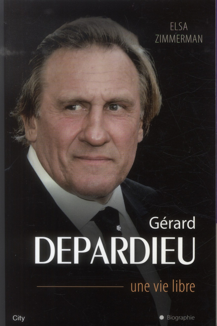 Gérard Depardieu. Une vie libre