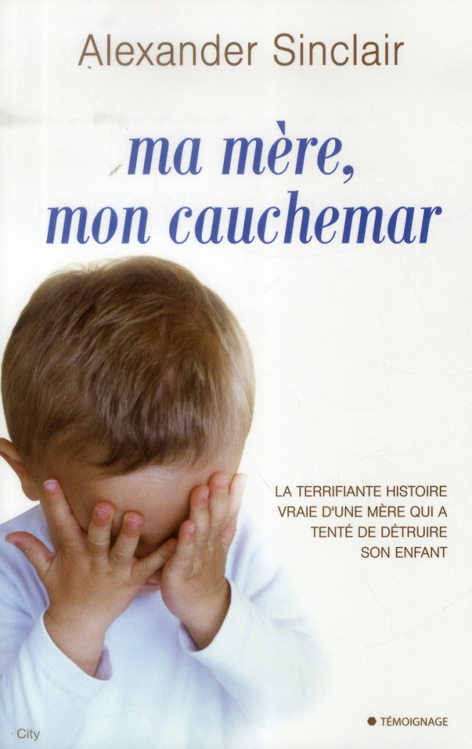 Ma mère, mon cauchemar