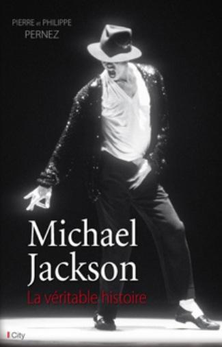 Michael Jackson. La véritable histoire