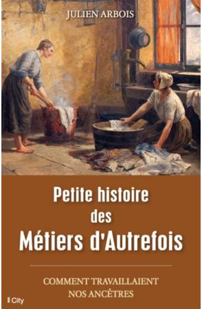 Petite histoire des métiers d'autrefois
