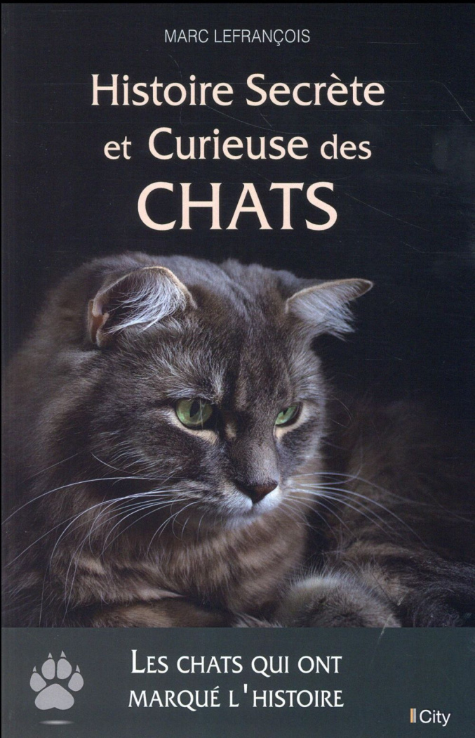 Histoire secrète et curieuse des chats