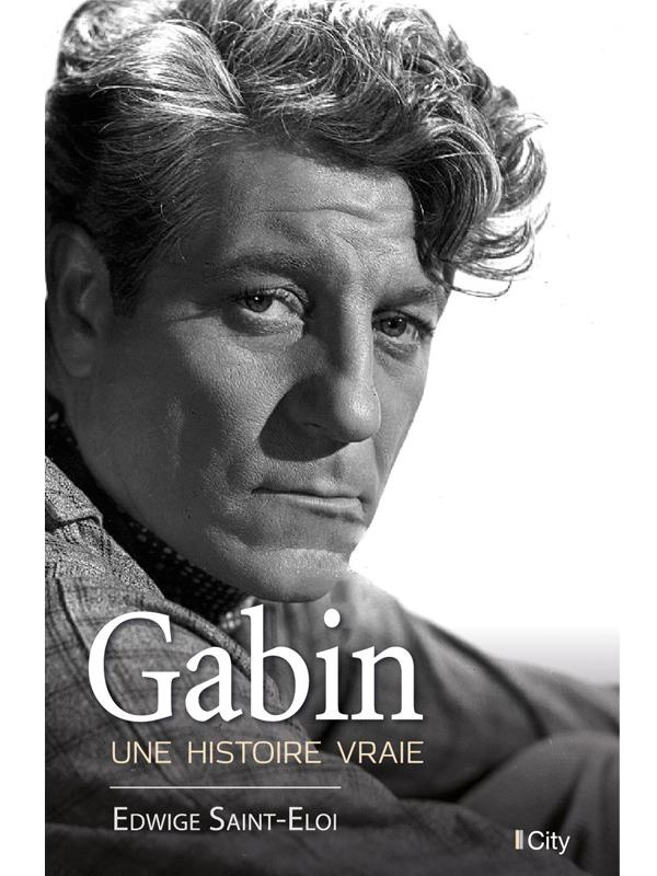 Jean Gabin. Une histoire vraie