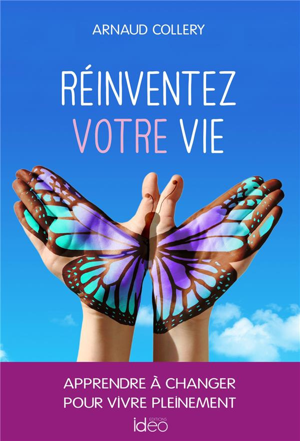 Réinventez votre vie