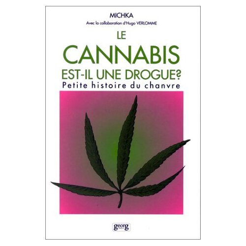 Le cannabis est-il une drogue. Petite histoire du chanvre