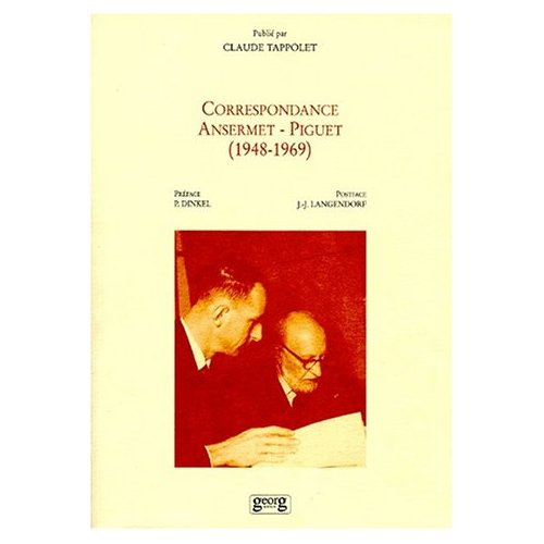 CORRESPONDANCE ANSERMET- PIGUET. (1948-1969)