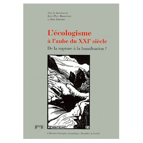L'écologisme à l'aube du XXIème siècle. De la rupture à la banalisation ?