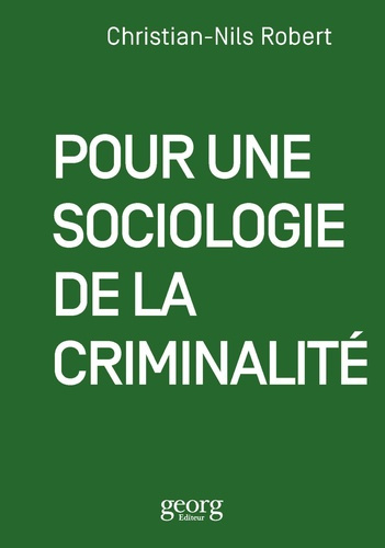 Pour une sociologie de la criminalité