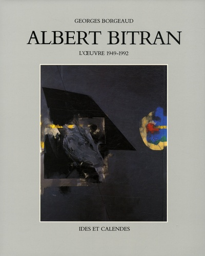 Albert Bitran. L'oeuvre 1949-1992