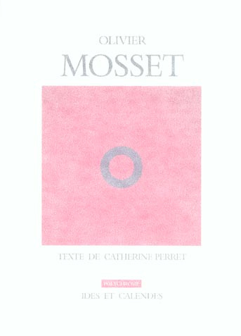 Olivier Mosset. La peinture, même