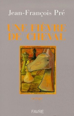 Une fièvre de cheval
