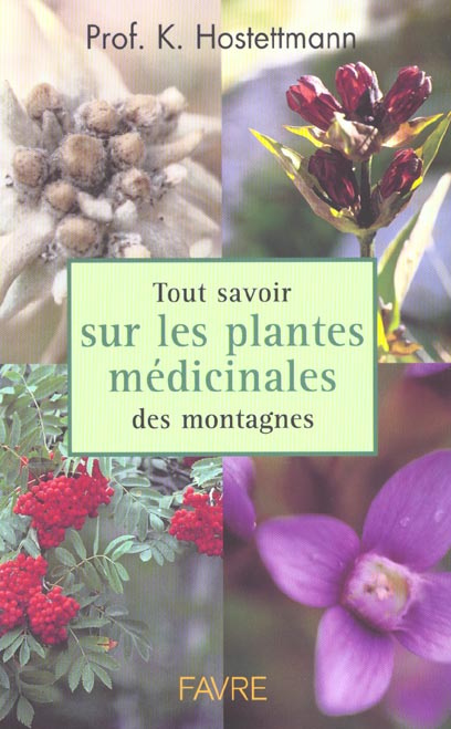 Tout savoir sur les plantes médicinales des montagnes