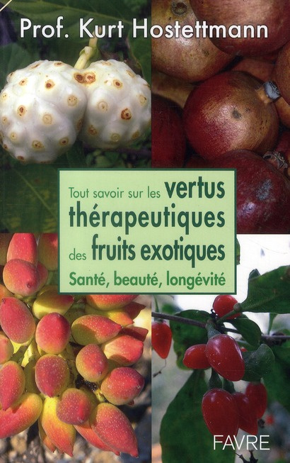 Tout savoir sur les vertus des fruits exotiques