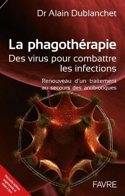 La phagothérapie : des virus pour combattre les infections. Renouveau d'un traitement au secours des