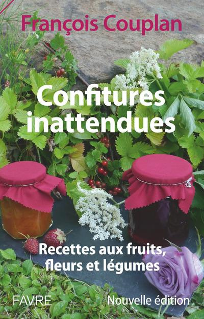 Confitures inattendues. Recettes aux fruits, fleurs et légumes