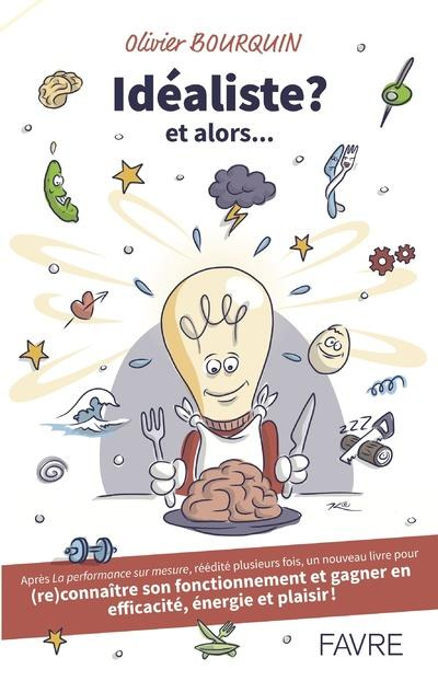 Idealiste, et alors ?...