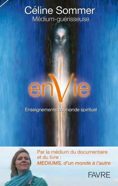 L'enVie. Enseignements du monde spirituel