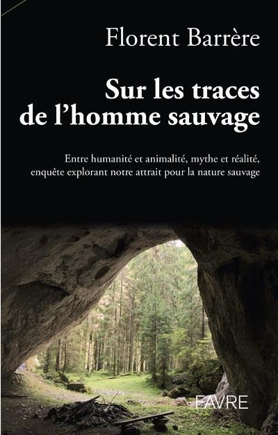 Sur les traces de l'homme sauvage. Le folklore français