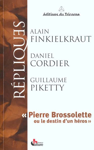 Pierre Brossolette ou le destin d'un héros