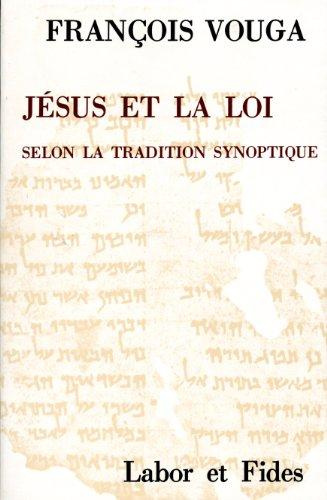 JESUS ET LA LOI - SELON LA TRADITION SYNOPTIQUE
