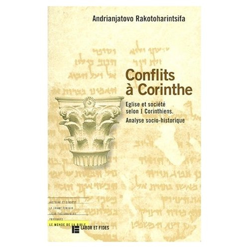 CONFLITS A CORINTHE. Eglise et société selon 1 Corinthiens, Analyse socio-historique
