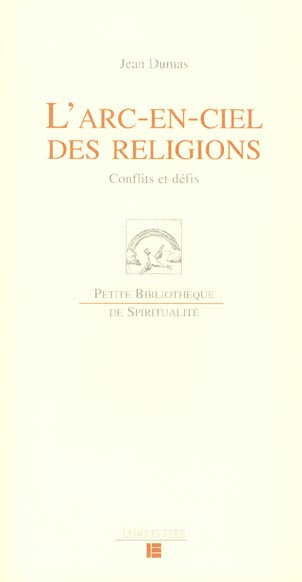 L'arc-en-ciel des religions. Conflits et défis